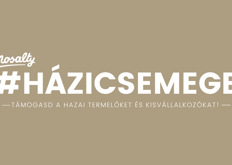Elindult a Nosalty #HÁZICSEMEGE kampánya a magyar termelőkért és kisvállalkozásokért