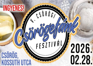 Cs&ouml;r&ouml;gi cs&ouml;r&ouml;gef&aacute;nk fesztiv&aacute;l, 2026. febru&aacute;r 28.